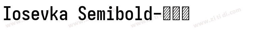 Iosevka Semibold字体转换